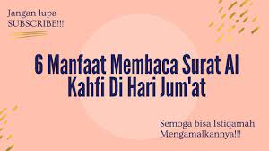 Kedua, membaca surah al kahfi pada hari jumaat akan memperoleh pengampunan dosa diantara dua jumat. 6 Manfaat Membaca Surat Al Kahfi Di Hari Jumat Amalkan Secara Istiqamah Cuma 1 Kali Seminggu Youtube