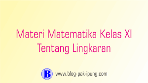 Materi logika matematika adalah materi kelas 11 yang sering muncul dalam soal tps utbk pengetahuan kuantitatif. Materi Matematika Kelas Xi Lingkaran Blog Pak Ipung