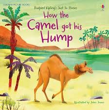 This is an adaptation of a famous rudyard kipling story which explains how the camel got his hump. How The Camel Got His Hump Von Anna Milbourne John Joven Englisches Buch Bucher De