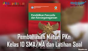 Check spelling or type a new query. Lengkap Pembahasan Materi Pkn Kelas 10 Sma Ma Dan Latihan Soal Bospedia