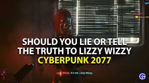 Cyberpunk 2077 Lie Or Tell The Truth To Lizzy Wizzy In Violence Quest