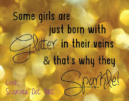 We Have Glitter In Our Veins Glitter Quotes Sparkle Quotes Glitter Projects
