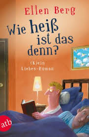 Wie Heiss Ist Das Denn Bucher Romane Kostenlose Bucher Bucher Online Lesen