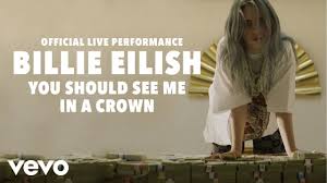 Oct 17, 2018 · when the party's over lyrics: Billie Eilish You Should See Me In A Crown Official Live Performance Vevo Lift Youtube