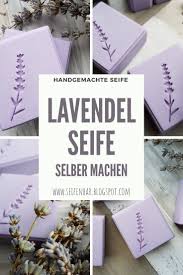 Lavendel Seife Selber Machen In 2020 Seife Selber Machen Seife Selber Machen Rezept Seife