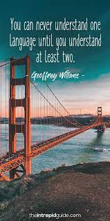 42 Awesome Inspirational Quotes For Language Learners The Intrepid Guide Language Quotes Foreign Language Quotes Learning Quotes