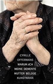 The series is based on the life of dr. Warum Ich Meine Demente Mutter Beluge Offermans Cyrille Kumpmann Walter Amazon De Bucher