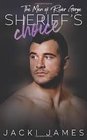 Amazon.com: Sheriff's Choice: The Men of River Gorge: 9798654278821: James,  Jacki: Books