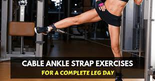 They're simple to do and super effective at building balance and functional strength. 9 Simple Cable Ankle Strap Exercises For A Firm Booty