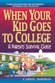 Become a member to write your own review. When Your Kid Goes To College A Parent S Survival Guide Barkin Carol 9780380798407 Amazon Com Books