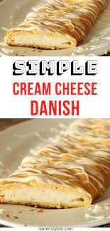Cheese Danish Recipe Lauren S Latest Danish Food Cheese Danish Recipe Easy Cream Cheese Danish Recipe