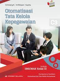 Pengusulan pengangkatan dan mutasi pegawai d. Download Buku Otomatisasi Tata Kelola Kepegawaian Kelas 11 Kurikulum 2013 Cara Golden
