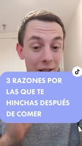 3 Razones por las Que Te Hinchas Después de Comer