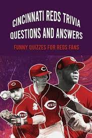 Here are a few things you should consider before coupling up, according to experts. Cincinnati Reds Trivia Questions And Answers Funny Quizzes For Reds Fans Marya Bol Com