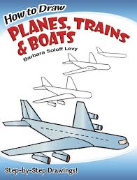 Learn drawing step by step for beginners. How To Draw Planes Trains And Boats Dover How To Draw Barbara Soloff Levy 9780486471020 Amazon Com Books