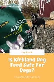 Subscribe to the advisor's recall notification list. Is Kirkland Dog Food Safe For Dogs Your Dog Advisor