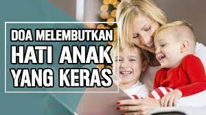 Karakter keras kepala ga selamanya buruk kok. Doa Untuk Melembutkan Hati Anak Yang Keras Dan Bandel Jadi Penurut
