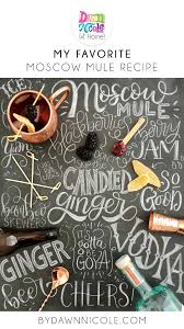 My Favorite Moscow Mule Recipe Mule Recipe Moscow Mule Recipe Hand Lettering