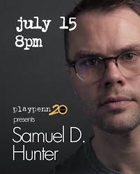 Join us tonight for an intimate evening with acclaimed playwright Samuel D.  Hunter, author of "The Whale," originally developed at PlayPenn in 2010.  This special event is part of our 2025 New