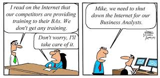 Humor Fixing The Training Problem For Bas Business Analysts Business Analyst Humor Business Analyst Business Analysis