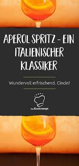 Aperol Sprizz Rezept In 2020 Aperol Sprizz Aperol Sprizz