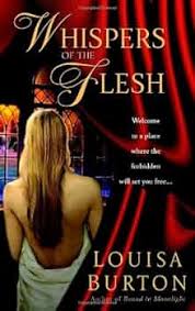 Whispers of the Flesh: Burton, Louisa: 9780553385304: Amazon.com: Books