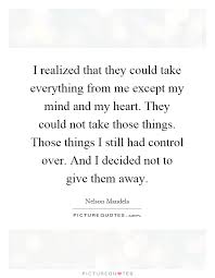 I Realized That They Could Take Everything From Me Except My Picture Quotes