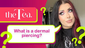 The Tea: What is a Dermal Piercing?