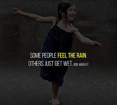 We did not find results for: Some People Feel The Rain Others Just Get Wet Bob Marley