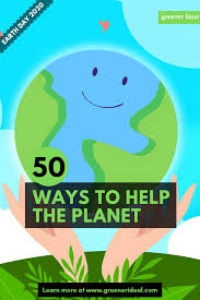 Earth Day 50 Ways To Help The Planet In 2020 Earth Day Environmentally Friendly Living Earth Day Tips