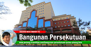 Jabatan mineral dan geosains negeri selangor / wilayah persekutuan. Bangunan Persekutuan Pulau Pinang