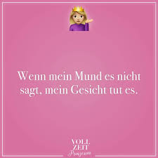 Wenn Mein Mund Es Nicht Sagt Mein Gesicht Tut Es Visual Statements Spruche Witzige Spruche Spruche Zitate