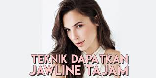 Teknik Dapatkan Jawline Tajam Nikkhazami Com