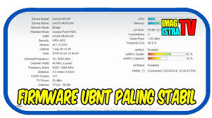 Firmware Ubnt Paling Stabil Wajib Di Coba Youtube