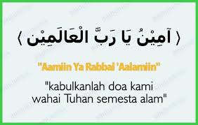 In short, this arabic phrase is said while making dua as a way to affirm their belief in what is being recited. Aamiin Ya Rabbal Alamin Pengertian Faedah Penulisan Yang Benar