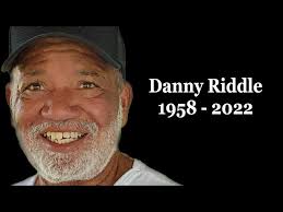 Celebrating the Life and Legacy of Danny Riddle, Sr.