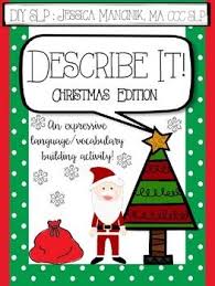 Describe It Christmas Edition Expressive Language Vocabulary Slp Christmas Speech Therapy Art Therapy Activities Expressive Language