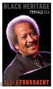 Sorry if previously posted, but I just learned this morning that USPS is  honoring Allen Toussaint with a stamp for black history month this year. I  saw him play with Jimmy Buffett
