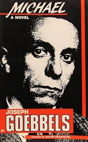 Michael: A Novel: Goebbels, Joseph, Neugroschel, Joachim: 9780941693004:  Amazon.com: Books
