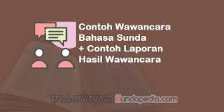 Check spelling or type a new query. Contoh Wawancara Bahasa Sunda Dan Laporan Hasilnya Sundapedia Com