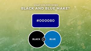 Do black and blue go together. Black And Blue Mixed What Color Does Black And Blue Make