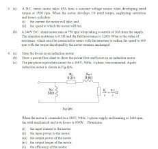 solved 3 a a d c series motor takes 45a from a consta