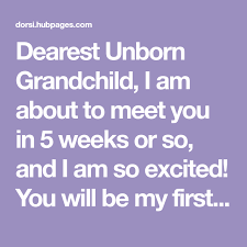 A Letter To My Unborn Grandchild From Grandma Unborn My Children Quotes Grandchildren