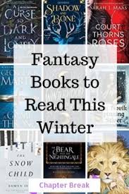 Fantasy Books To Read This Winter Chapter Break Fantasy Books Books To Read Books