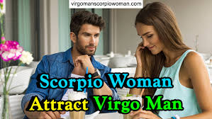 Even more, he will be curious to know what your interests are, and how you. How Can Scorpio Woman Attract Virgo Man 6 Tips To Know