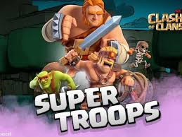 What Are Super Troops In Clash Of Clans Here Is Everything You Need To Know