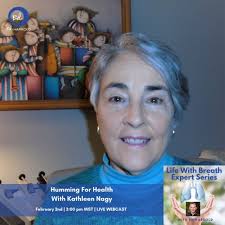 Stream Humming For Health With Kathleen Nagy by Ed Harrold's "Life With  Breath" Podcast Series
