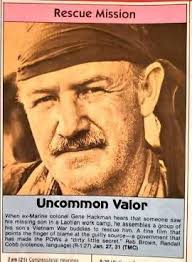 Gene Hackman played so many great roles! This one was my favorite. He  played a military veteran who found out his son was still alive in the  movie "Uncommon Valor," a movie