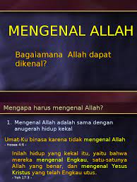 Maybe you would like to learn more about one of these? Mengenal Allah
