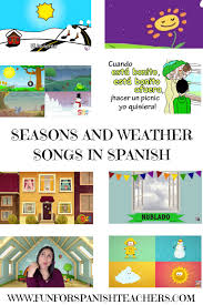 Seasons And Weather Songs For Elementary Spanish Funforspanishteachers Spanish Lessons For Kids Learning Spanish Elementary Spanish